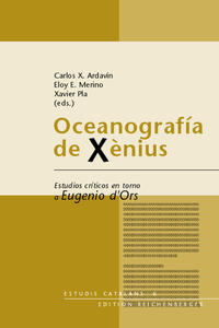 Oceanografía de Xènius. Estudios críticos en torno a Eugenio d'Ors