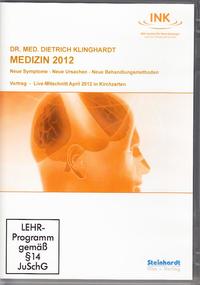 Medizin 2012 - Neue Symptome - Neue Ursachen - Neue Behandlungsmethoden