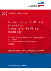 Archive zwischen Konflikt und Kooperation / Arkiver mellem konflikt og samarbejde