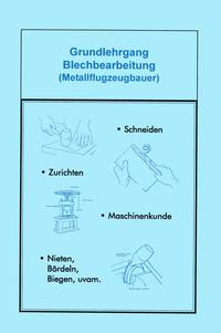 Grundlehrgang Blechbearbeitung (Metallflugzeugbauer) Flugzeugbauer Lehrling Karosseriebau Fachbuch