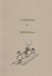 Lehrgang für Hilfsfräser