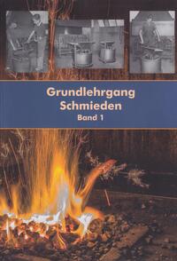 Grundlehrgang Schmieden Band 1 und 2