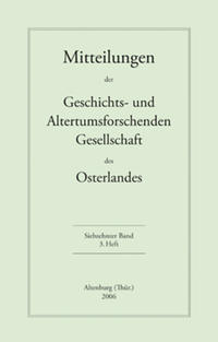 Mitteilungen der Geschichts- und Altertumsforschenden Gesellschaft des Osterlandes / Mitteilungen der Geschichts- und Altertumsforschenden Gesellschaft des Osterlandes