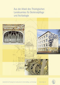 Aus der Arbeit des Thüringischen Landesamtes für Denkmalpflege und Archäologie