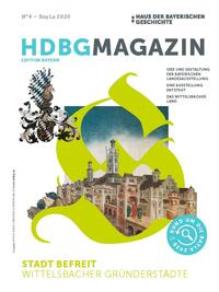 HDBG Magazin N°4 - Stadt befreit. Wittelsbacher Gründerstädte