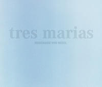 Tres marias. zwei Erzählungen