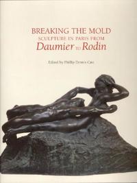 Breaking the mold - Sculpture in Paris from Daumier to Rodin