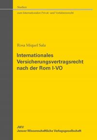 Internationales Versicherungsvertragsrecht nach der Rom I-VO