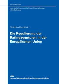 Die Regulierung der Ratingagenturen in der Europäischen Union