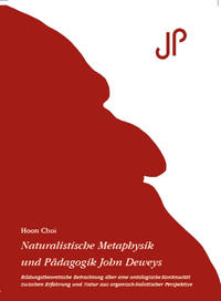 Naturalistische Metaphysik und Pädagogik John Deweys