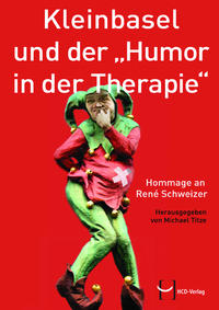 Kleinbasel und der "Humor in der Therapie"