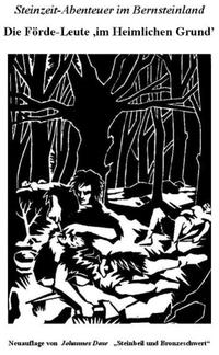 Steinzeit-Abenteuer im Bernsteinland