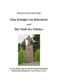 Eine Königin von Dänemark und die Stadt des Glückes