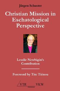 Christian Mission in Eschatological Perspective