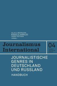 Journalistische Genres in Deutschland und Russland. Handbuch