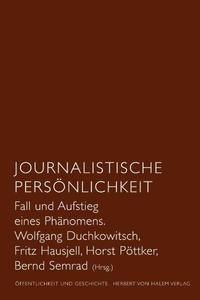 Journalistische Persönlichkeit. Fall und Aufstieg eines Phänomens