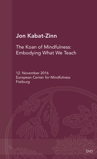 The Koan of Mindfulness: Embodying What We Teach