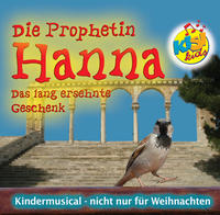 Die Prophetin Hanna - Das lang ersehnte Geschenk. KISI-KIDS