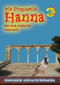 Die Prophetin Hanna - Das lang ersehnte Geschenk. KISI-KIDS