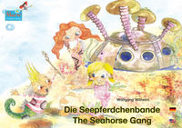 Die Seepferdchenbande. Deutsch-Englisch / The Seahorse Gang. German-English.