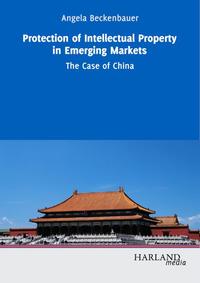 Protection of Intellectual Property in Emerging Markets