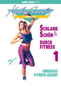 Kathy Smith: Schlank & Schön durch Fitness 1