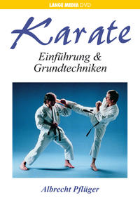 Albrecht Pflüger: Karate - Einführung & Grundtechniken