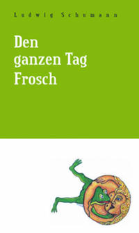 Den ganzen Tag Frosch