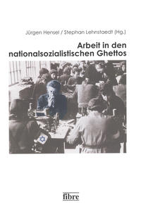 Arbeit in den nationalsozialistischen Ghettos