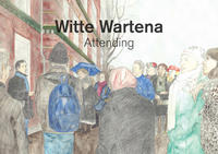 Witte Wartena: Attending