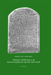 Tübinger Einführung in die klassisch-ägyptische Sprache und Schrift