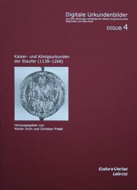 Kaiser- und Königsurkunden der Staufer (1138-1268)