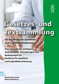 Gesetzes- und Textsammlung für Kaufleute für Spedition und Logistikdienstleistung 2025