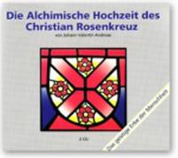 Die Alchimische Hochzeit des Christian Rosenkreuz