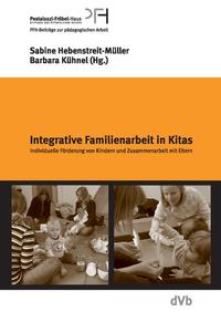 Integrative Familienarbeit in Kindertagesstätten