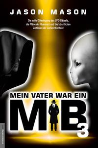 Mein Vater war ein MiB 3