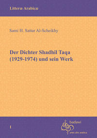 Der Dichter Shadhil Taqa (1929-1974) und sein Werk