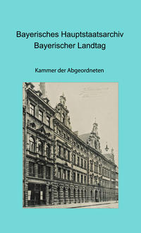 Bayerisches Hauptstaatsarchiv. Bayerischer Landtag. Kammer der Abgeordneten. I. Ausschuss Justizwesen, II. Ausschuss Finanzwesen