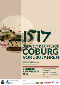 1517. Die Welt der Pflege Coburg vor 500 Jahren