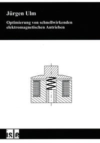 Optimierung von schnellwirkenden elektromagnetischen Antrieben