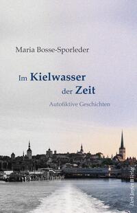 Im Kielwasser der Zeit