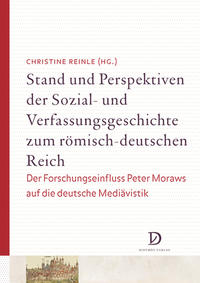 Stand und Perspektiven der Sozial- und Verfassungsgeschichte zum römisch-deutschen Reich