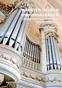 Banater Orgeln und Orgelbauer