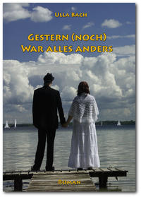 Gestern (noch) war alles anders