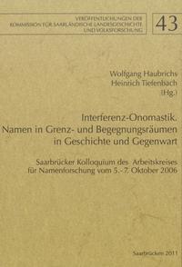 Interferenz-Onomastik. Namen in Grenz- und Begegnungsräumen in Geschichte und Gegenwart