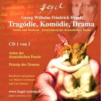 Tragödie, Komödie, Drama - aus G.W.F.Hegels Philosophie der Ästhetik (Hörbuch, 2 Audio CDs)