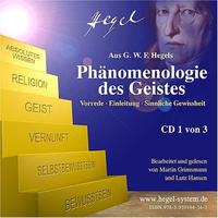G.W.F. Hegel - Phänomenologie des Geistes: Vorrede - Einleitung - Sinnliche Gewissheit (Hörbuch, 3 Audio-CDs)