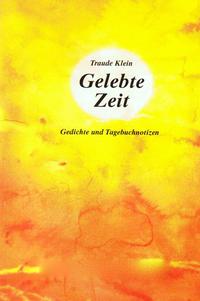 Gelebte Zeit - Gedichte und Tagebuchnotizen