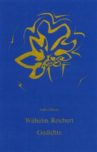 Gedichte - Wilhelm Reichert