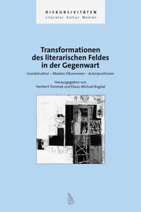 Transformationen des literarischen Feldes in der Gegenwart